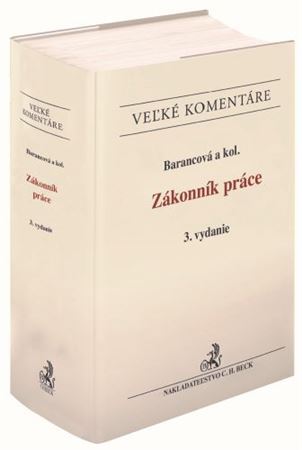 Zákonník práce. Komentár (3. vydanie) - Helena Barancová,Kolektív autorov