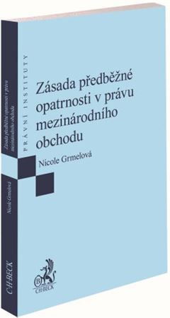 Kniha Zásada předběžné opatrnosti v právu mezinárodního obchodu - Nicole Grmelová