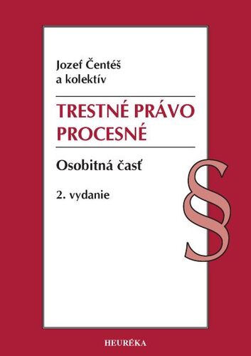 Kniha Trestné právo procesné. Osobitná časť, 2. vydanie - Jozef Čentéš,Kolektív autorov