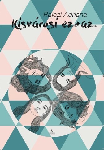 Kniha Kisvárosi ez + az - Adriana Rajczi