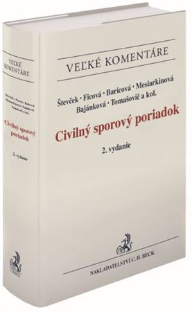 Civilný sporový poriadok . Komentár (2. vydanie) - Kolektív autorov,Marek Števček