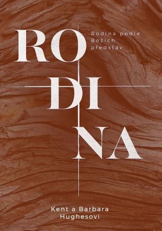 Kniha Rodina podle Božích představ - Kent Hughes,Barbara Hughes