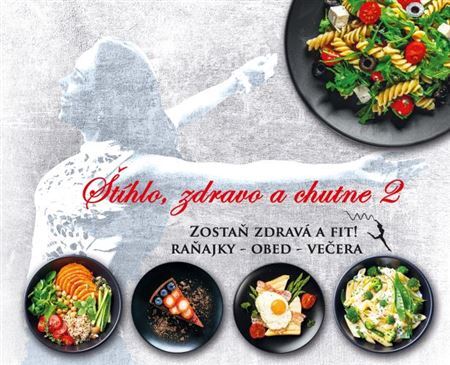 Kniha Štíhlo, zdravo a chutne 2 - Lucia Urbančoková