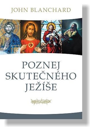 Kniha Poznej skutečného Ježíše - Johnson Blanchard