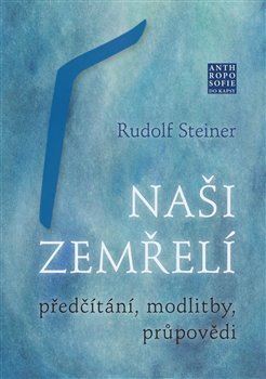 Naši zemřelí - Předčítání, modlitby, průpovědi kúpite na Panta Rhei