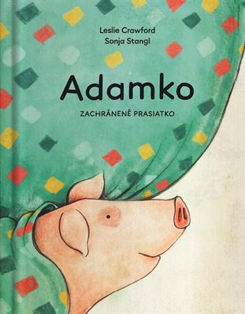 Kniha Adamko, zachránené prasiatko
