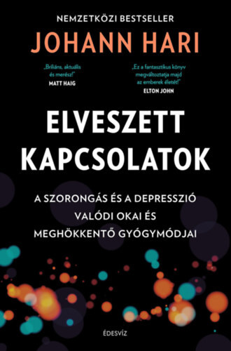 Kniha Elveszett kapcsolatok - A szorongás és a depresszió valódi okai és meghökkentő gyógymódjai - Johann Hari