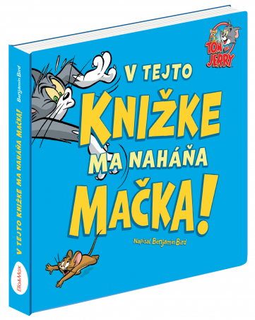 Kniha TOM & JERRY: V tejto knižke ma naháňa MAČKA