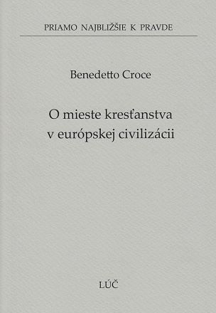 Kniha O mieste kresťanstva v európskej civilizácii (52) - Benedetto Croce