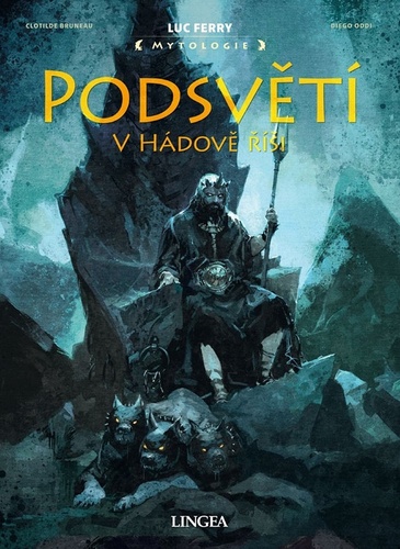 Podsvětí. V Hádově říši - Luc Ferry,Clotilde Bruneau,Diego Oddi