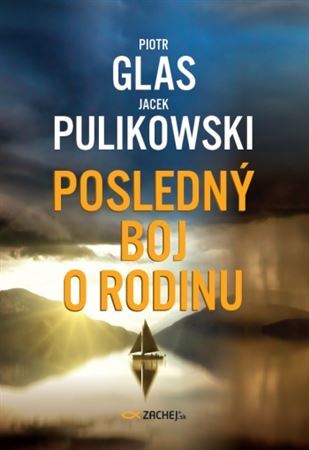 Kniha Posledný boj o rodinu