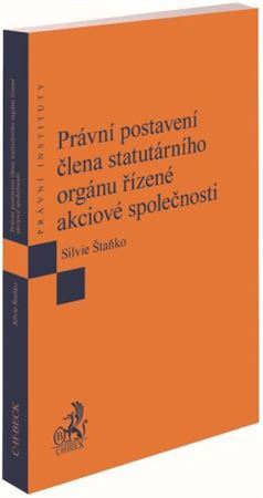 Kniha Právní postavení člena statutárního orgánu řízené akciové společnosti - Silvie Štaňko