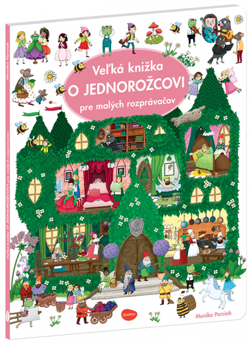 Veľká knižka O JEDNOROŽCOVI pre malých rozprávačov - Monika Parciak