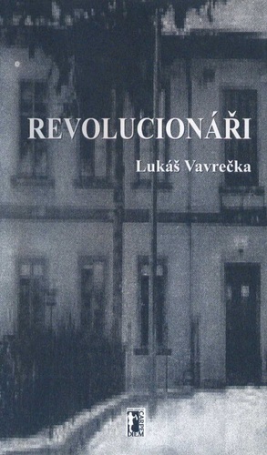 Kniha Revolucionáři - Lukas Vavrecka