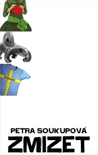 Kniha Zmizet - Petra Soukupová
