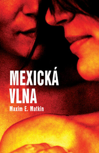 Mexická vlna - Maxim E. Matkin kúpite na Panta Rhei