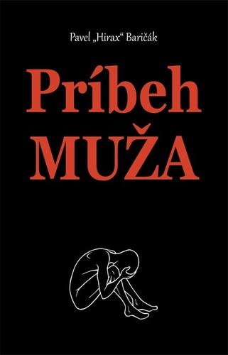 Kniha Príbeh muža - Pavel Hirax Baričák