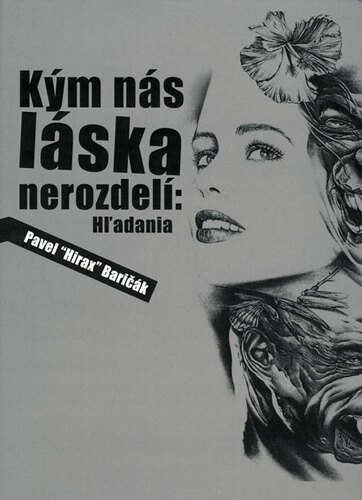 Kniha Kým nás láska nerozdelí: Hľadania - Pavel Hirax Baričák