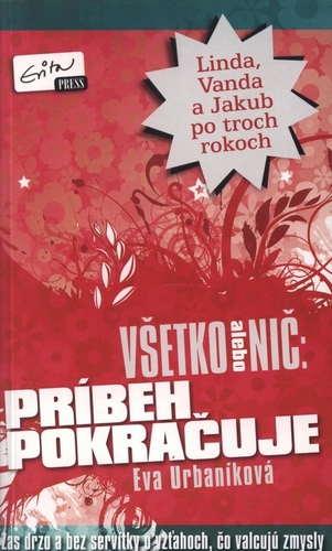 Kniha Všetko alebo nič: Príbeh pokračuje - Eva Evita Urbaníková