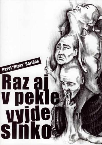 Raz aj v pekle vyjde slnko - Pavel Hirax Baričák kúpite na Panta Rhei