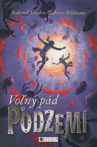 Kniha Podzemie – Voľný pád v Podzemí - Gordon Roderick,Brian Williams
