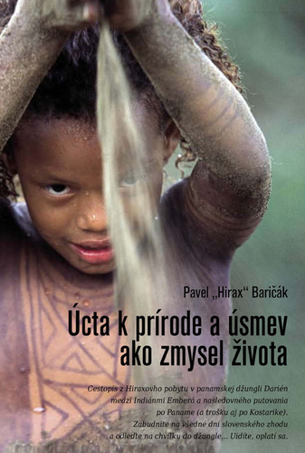 Úcta k prírode a úsmev ako zmysel života - Pavel Hirax Baričák