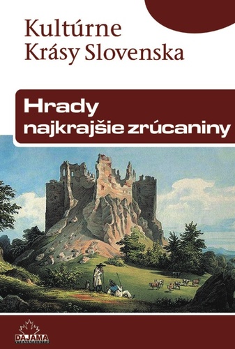 Kniha Hrady – najkrajšie zrúcaniny - Jaroslav Nešpor,Daniel Kollár
