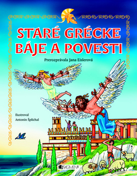 Staré grécke báje a povesti - Jana Eislerová