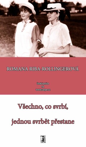 Kniha Všechno co svrbí, jednou svrbět přestane - Romana Riba-Rollingerová