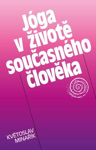 Kniha Jóga v životě současného člověka - Květoslav Minařík
