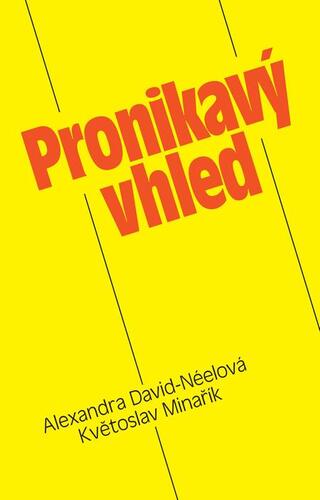 Kniha Pronikavý vhled - Alexandra David-Neelová,Květoslav Minařík