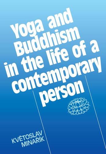 Kniha Yoga and Buddhism in the life of a contemporary person - Květoslav Minařík