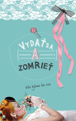 Kniha Vydať sa a zomrieť - Barbora Kardošová