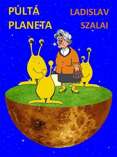 Kniha Půltá planeta - Ladislav Szalai