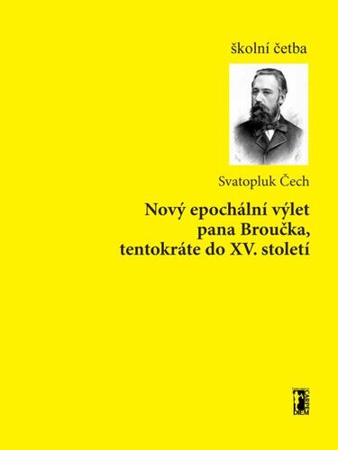 Kniha Nový epochální výlet pana Broučka, tentokráte do XV. století - Svatopluk Čech