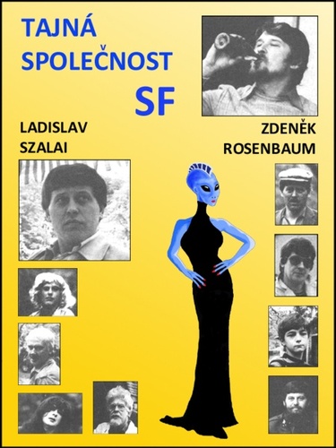 Tajná společnost SF - Zdeněk Rosenbaum,Ladislav Szalai