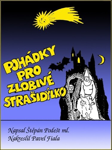 Kniha Pohádky pro zlobivé strašidýlko - Štěpán Podešt ml.