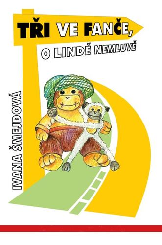 Tři ve Fanče, o Lindě nemluvě - Ivana Šmejdová
