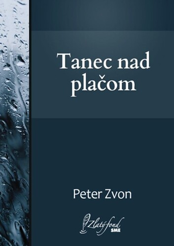 Kniha Tanec nad plačom - Peter Zvon