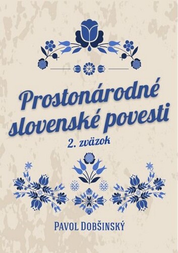 Prostonárodné slovenské povesti II - Pavol Dobšinský