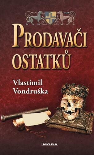 Prodavači ostatků - Vlastimil Vondruška kúpite na Panta Rhei