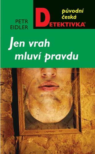 Kniha Jen vrah mluví pravdu - Petr Eidler