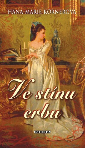 Kniha Ve stínu erbu - Hana Marie Körnerová