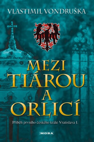 Mezi tiárou a orlicí - Vlastimil Vondruška kúpite na Panta Rhei