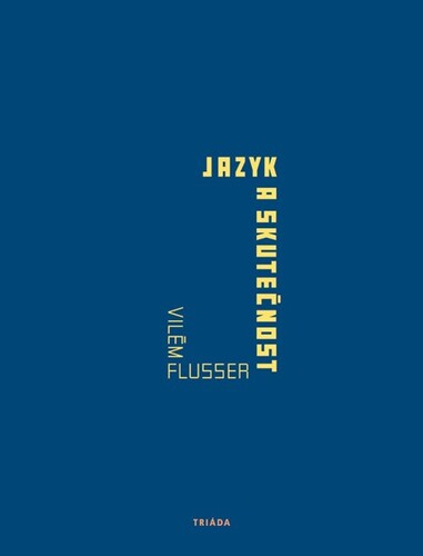 Kniha Jazyk a skutečnost - Vilém Flusser