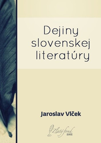 Dejiny slovenskej literatúry - Jaroslav Vlček
