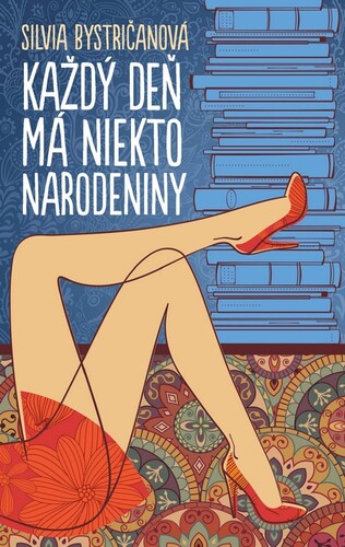 Kniha Každý deň má niekto narodeniny - Silvia Bystričanová