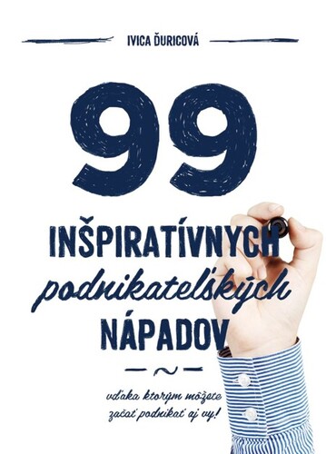 99 inšpiratívnych podnikateľských nápadov