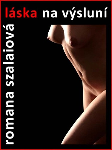 Kniha Láska na výsluní - Romana Szalaiová