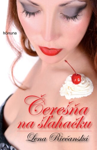Kniha Čerešňa na šľahačku - Lena Riečanská